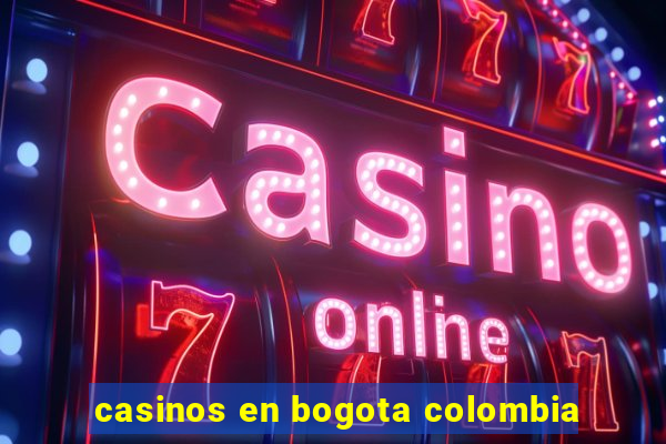 casinos en bogota colombia